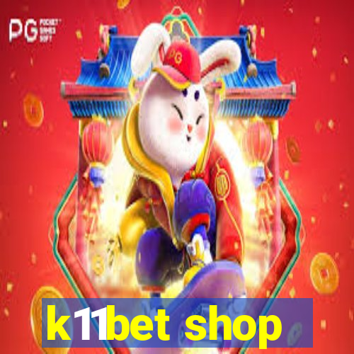 k11bet shop